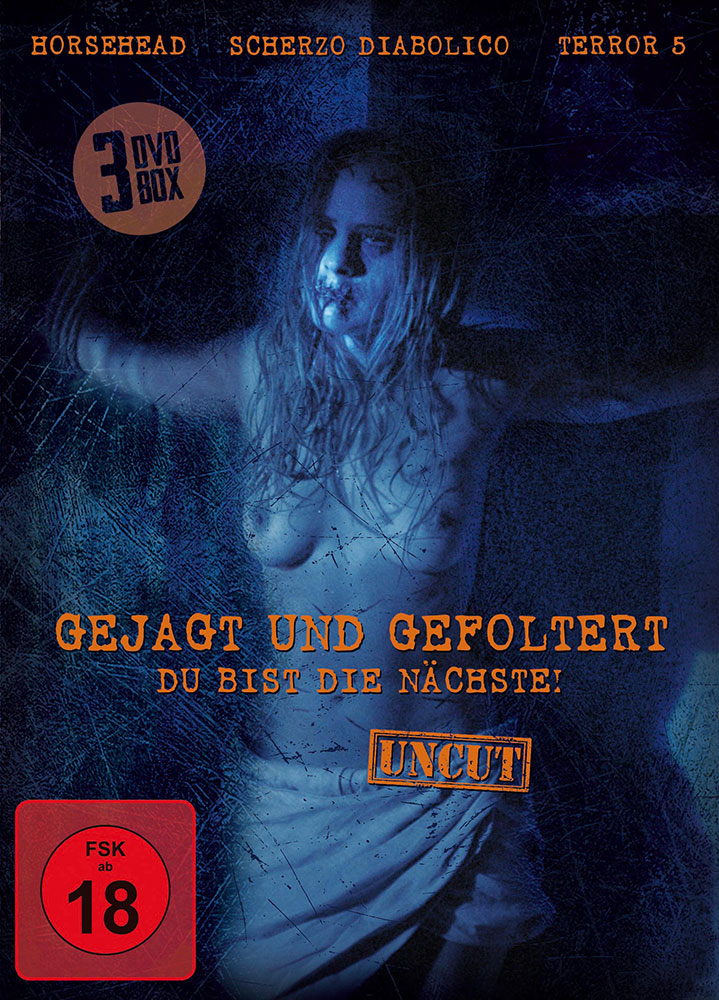 GEJAGT UND GEFOLTERT - DU BIST DIE NÄCHSTE! (3DVD) (Horsehead, Scherzo Diabolico & Terror 5)