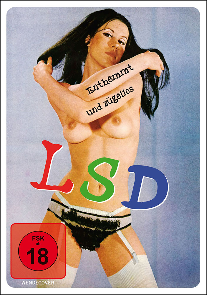 L.S.D. - ENTHEMMT UND ZÜGELLOS