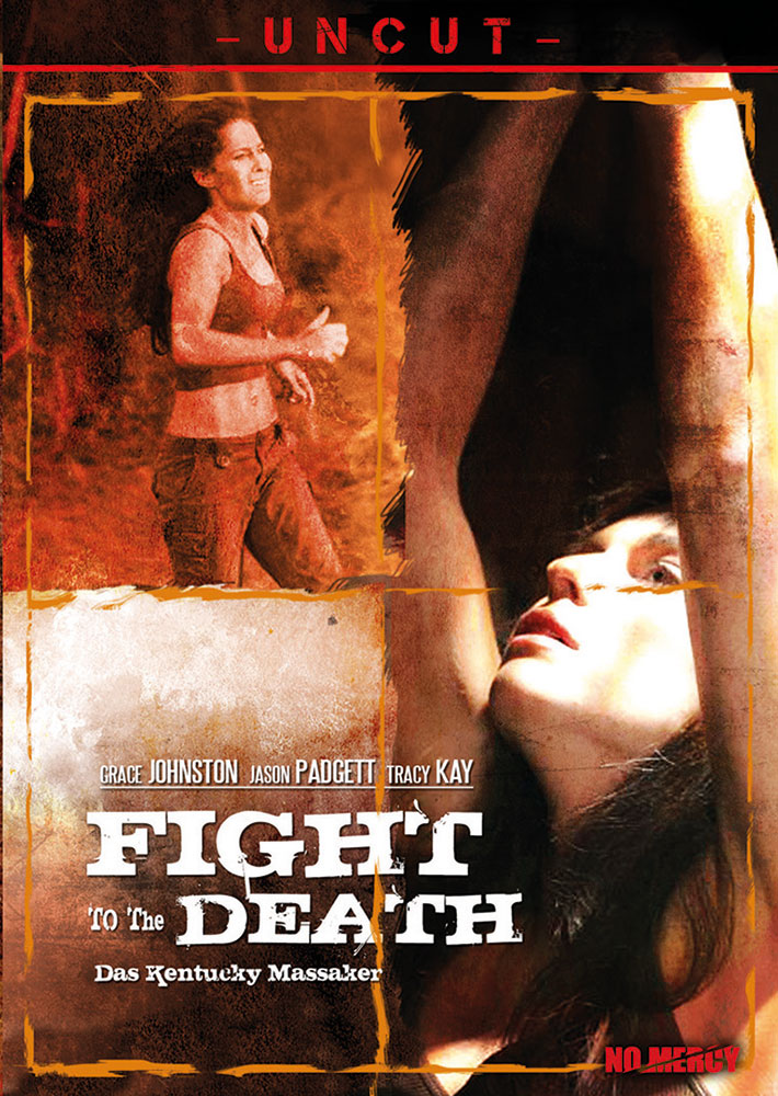 FIGHT TO THE DEATH - DAS KENTUCKY MASSAKER - Uncut