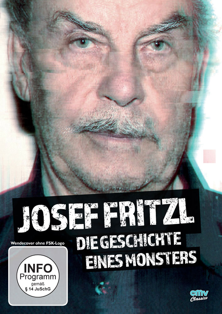 JOSEF FRITZL - DIE GESCHICHTE EINES MONSTERS