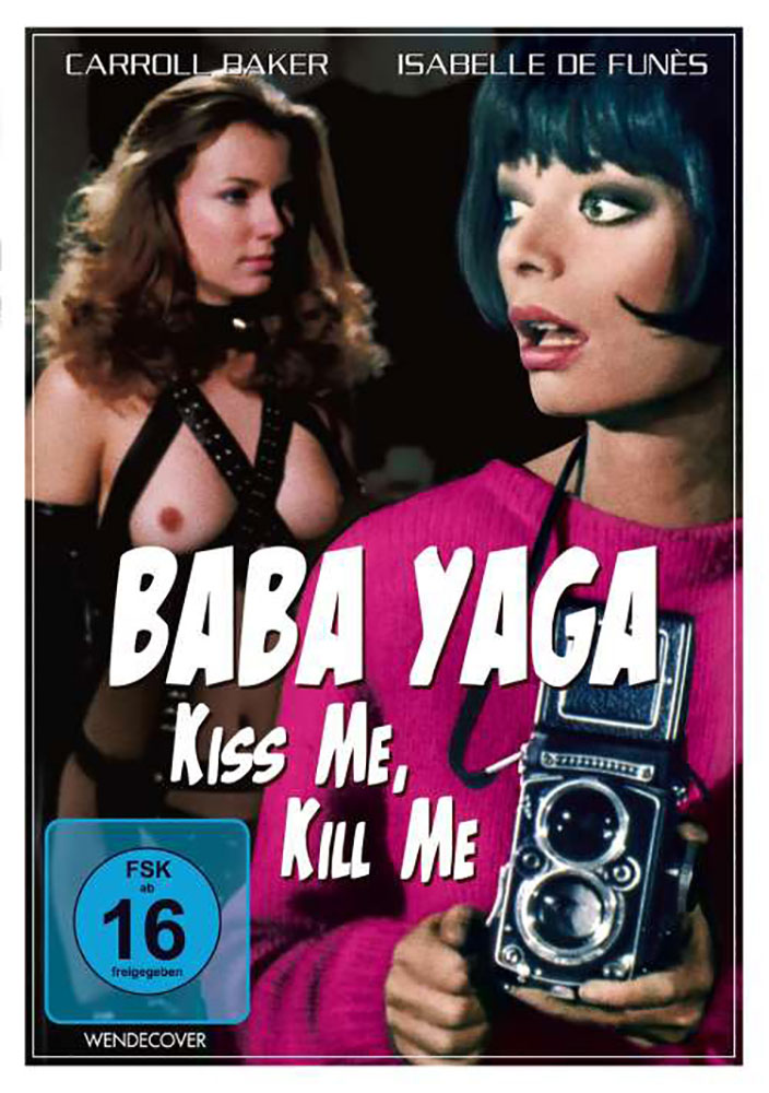 BABA YAGA - KISS ME, KILL ME - Uncut