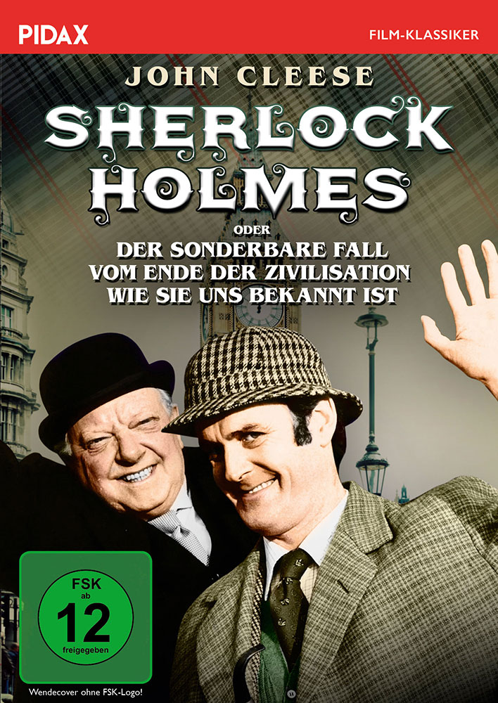 SHERLOCK HOLMES ODER DER SONDERBARE FALL VOM ENDE DER ZIVILISATION WIE SIE UNS BEKANNT IST